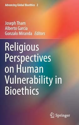 Religious Perspectives on Human Vulnerability in Bioethics - cover