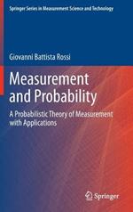 Measurement and Probability: A Probabilistic Theory of Measurement with Applications