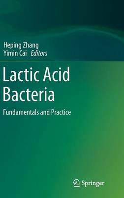 Lactic Acid Bacteria: Fundamentals and Practice - cover