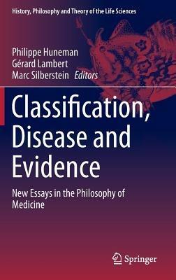 Classification, Disease and Evidence: New Essays in the Philosophy of Medicine - cover