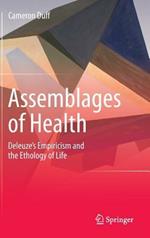 Assemblages of Health: Deleuze's Empiricism and the Ethology of Life