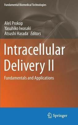 Intracellular Delivery II: Fundamentals and Applications - cover