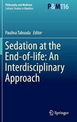 Sedation at the End-of-life: An Interdisciplinary Approach