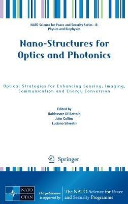 Nano-Structures for Optics and Photonics: Optical Strategies for Enhancing Sensing, Imaging, Communication and Energy Conversion - cover