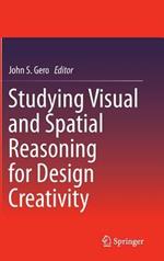 Studying Visual and Spatial Reasoning for Design Creativity