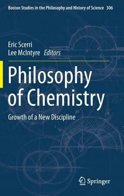 Philosophy of Chemistry: Growth of a New Discipline - cover