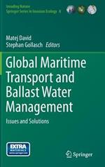Global Maritime Transport and Ballast Water Management: Issues and Solutions