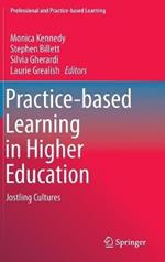 Practice-based Learning in Higher Education: Jostling Cultures