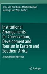 Institutional Arrangements for Conservation, Development and Tourism in Eastern and  Southern Africa: A Dynamic Perspective