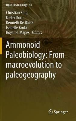 Ammonoid Paleobiology: From macroevolution to paleogeography - cover