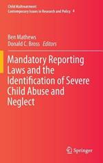 Mandatory Reporting Laws and the Identification of Severe Child Abuse and Neglect