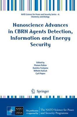 Nanoscience Advances in CBRN Agents Detection, Information and Energy Security - cover