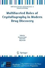Multifaceted Roles of Crystallography in Modern Drug Discovery