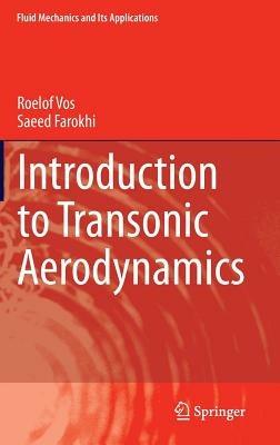Introduction to Transonic Aerodynamics - Roelof Vos,Saeed Farokhi - cover