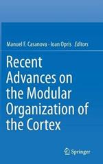 Recent Advances on the Modular Organization of the Cortex