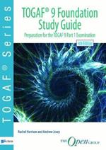 TOGAF 9 foundation study guide: preparation for TOGAF 9 part 1 examination