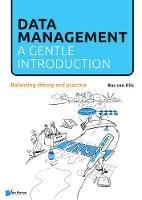 Libro in inglese Data Management: A Gentle Introduction: Balancing Theory and Practice 