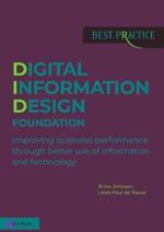 Digital Information Design (Did) Foundation: Improving Business Performance Through Better Use of Information and Technology
