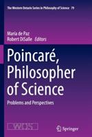 Poincaré, Philosopher of Science: Problems and Perspectives