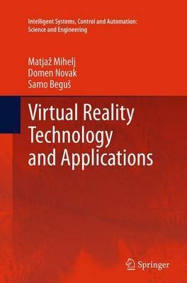 Virtual Reality Technology and Applications - Matjaž Mihelj,Domen Novak,Samo Beguš - cover
