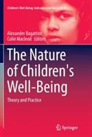 The Nature of Children's Well-Being: Theory and Practice