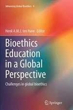 Bioethics Education in a Global Perspective: Challenges in global bioethics