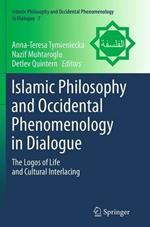 Islamic Philosophy and Occidental Phenomenology in Dialogue: The Logos of Life and Cultural Interlacing
