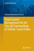 Flood Control Management for the City and Surroundings of Jeddah, Saudi Arabia - Mashael  Mohammed Al Saud - cover