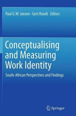 Conceptualising and Measuring Work Identity: South-African Perspectives and Findings - cover