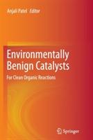 Environmentally Benign Catalysts: For Clean Organic Reactions - cover