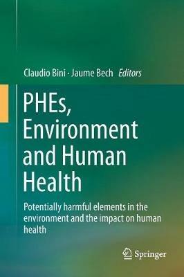 PHEs, Environment and Human Health: Potentially harmful elements in the environment and the impact on human health - cover