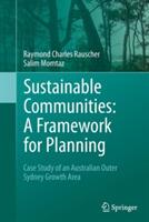Sustainable Communities: A Framework for Planning: Case Study of an Australian Outer Sydney Growth Area
