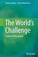 The World’s Challenge: Feeding 9 Billion people - Marion Guillou,Gérard Matheron - cover