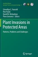 Plant Invasions in Protected Areas: Patterns, Problems and Challenges