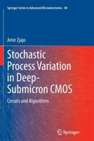 Stochastic Process Variation in Deep-Submicron CMOS: Circuits and Algorithms - Amir Zjajo - cover