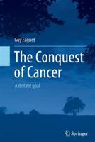 The Conquest of Cancer: A distant goal