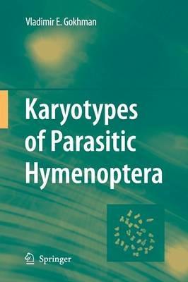 Karyotypes of Parasitic Hymenoptera - Vladimir E. Gokhman - cover