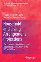 Household and Living Arrangement Projections: The Extended Cohort-Component Method and Applications to the U.S. and China - Yi Zeng,Kenneth C. Land,Danan Gu - cover