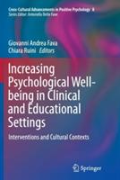 Increasing Psychological Well-being in Clinical and Educational Settings: Interventions and Cultural Contexts - cover