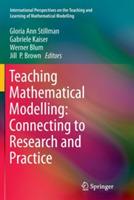Teaching Mathematical Modelling: Connecting to Research and Practice - cover