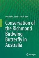 Conservation of the Richmond Birdwing Butterfly in Australia - Donald P.A. Sands,Tim R. New - cover