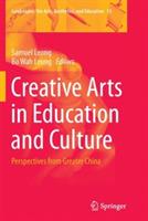 Creative Arts in Education and Culture: Perspectives from Greater China - cover