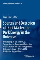 Sources and Detection of Dark Matter and Dark Energy in the Universe: Proceedings of the 10th UCLA Symposium on Sources and Detection of Dark Matter and Dark Energy in the Universe, February 22-24, 2012, Marina del Rey, California - cover