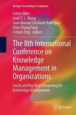 The 8th International Conference on Knowledge Management in Organizations: Social and Big Data Computing for Knowledge Management - cover