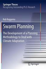 Swarm Planning: The Development of a Planning Methodology to Deal with Climate Adaptation