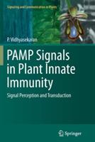 PAMP Signals in Plant Innate Immunity: Signal Perception and Transduction - P. Vidhyasekaran - cover