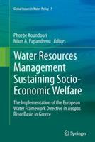 Water Resources Management Sustaining Socio-Economic Welfare: The Implementation of the European Water Framework Directive in Asopos River Basin in Greece - cover