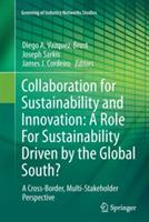 Collaboration for Sustainability and Innovation: A Role For Sustainability Driven by the Global South?: A Cross-Border, Multi-Stakeholder Perspective - cover