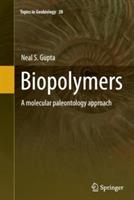 Biopolymers: A molecular paleontology approach - Neal S. Gupta - cover