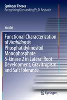 Functional Characterization of Arabidopsis Phosphatidylinositol Monophosphate 5-kinase 2 in Lateral Root Development, Gravitropism and Salt Tolerance - Yu Mei - cover